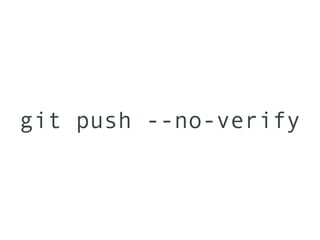 git push --no-verify
 