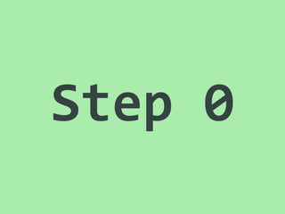 Step	
  0
 