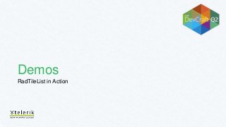 Demos
RadTileList in Action
 