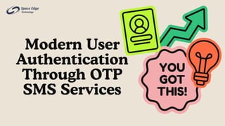 Modern User Authentication Through OTP SMS Services.pdf