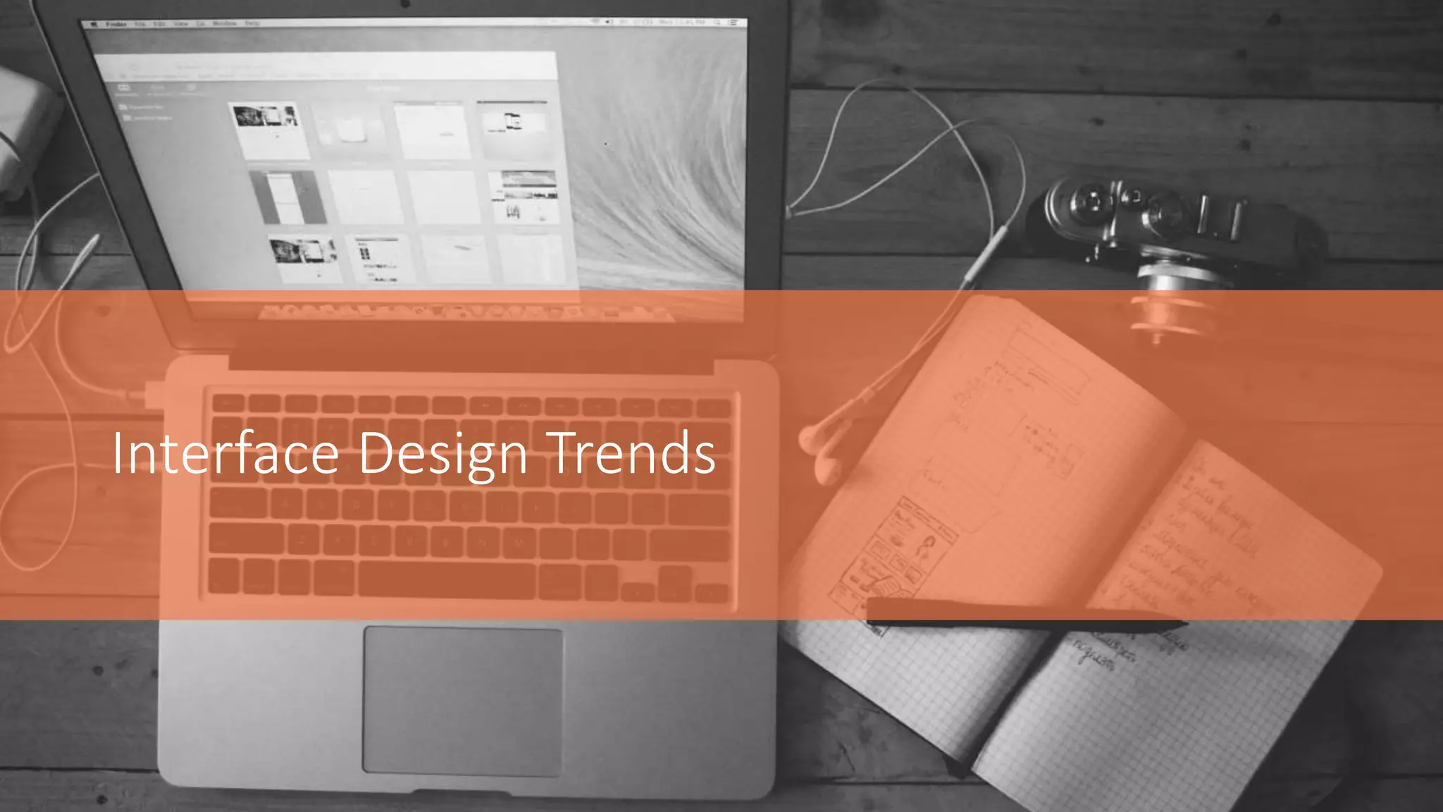 Interface Design Trends
 