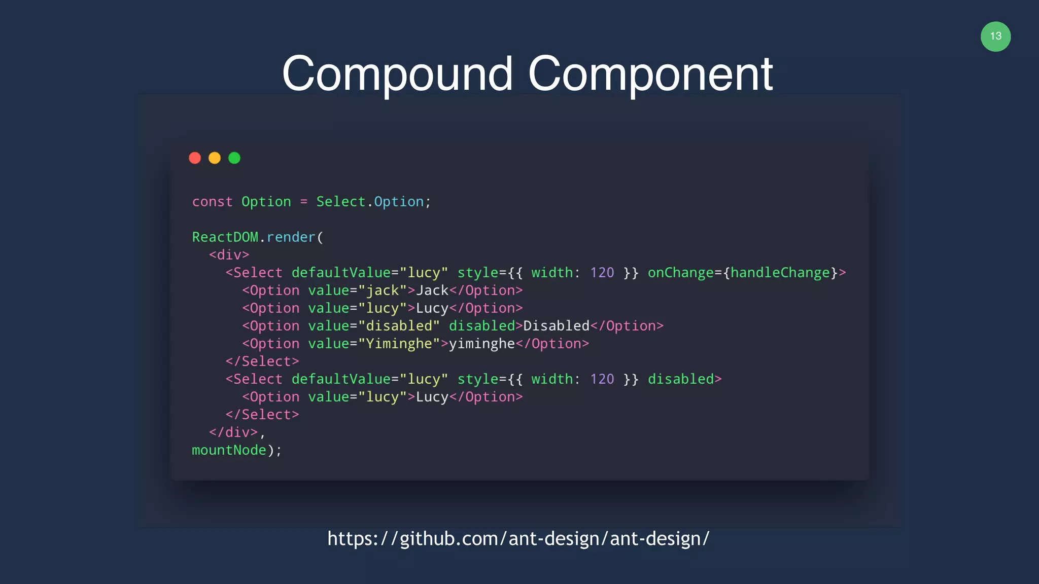 13 Compound Component https://github.com/ant-design/ant-design/ 