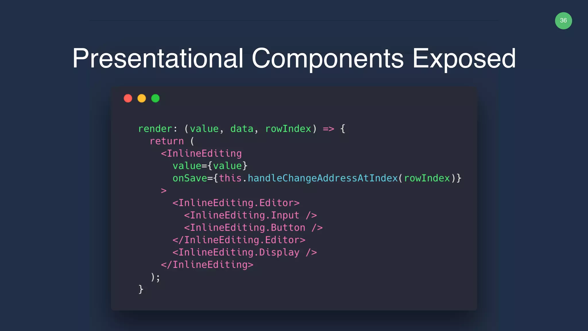 36 Presentational Components Exposed 
