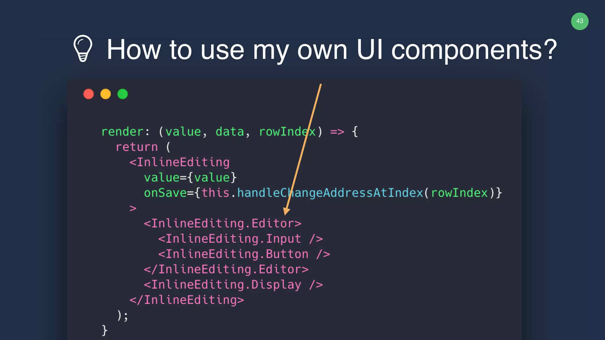 43 How to use my own UI components? 