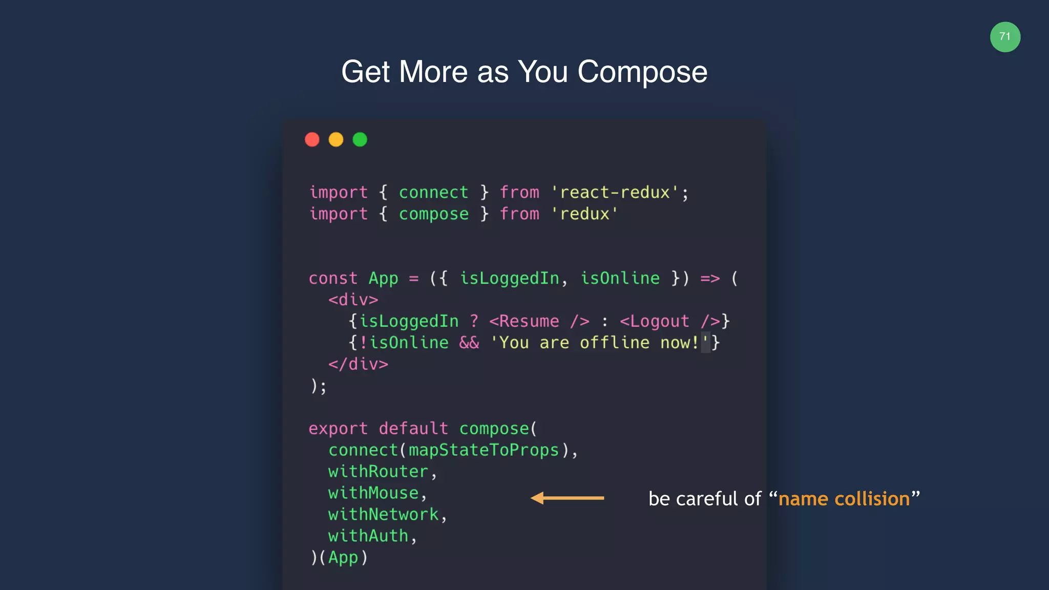 71 Get More as You Compose be careful of “name collision” 