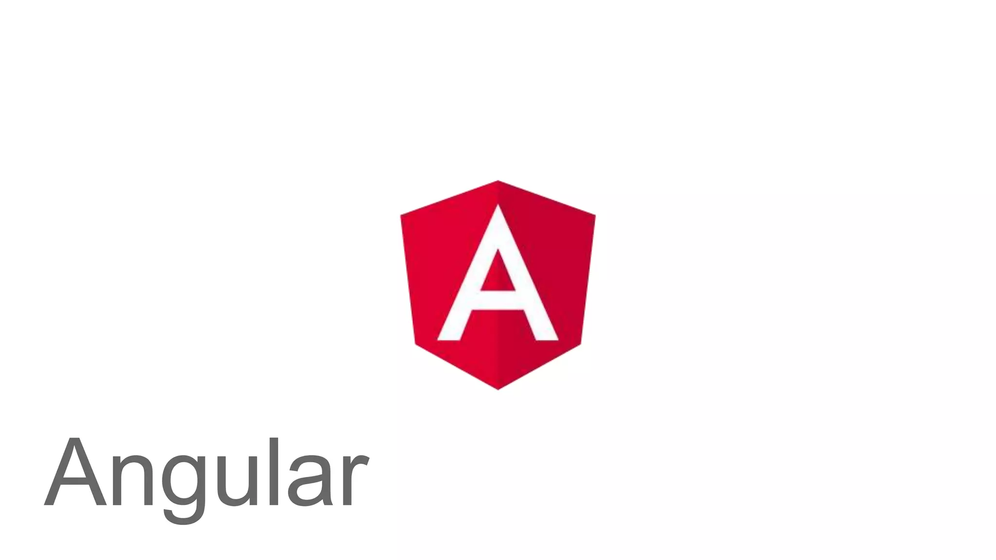Angular
 