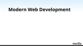 Modern Web Development
 