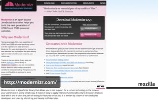 http://modernizr.com/
Modernizr.com is a JavaScript library that allows you to test support for a certain technology in th...