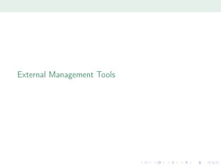 External Management Tools
 