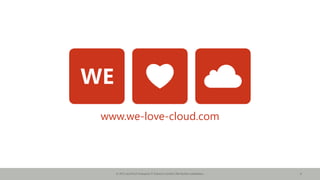 © 2015 aConTech Enterprise IT-Solutions GmbH | Alle Rechte vorbehalten.
www.we-love-cloud.com
8
 