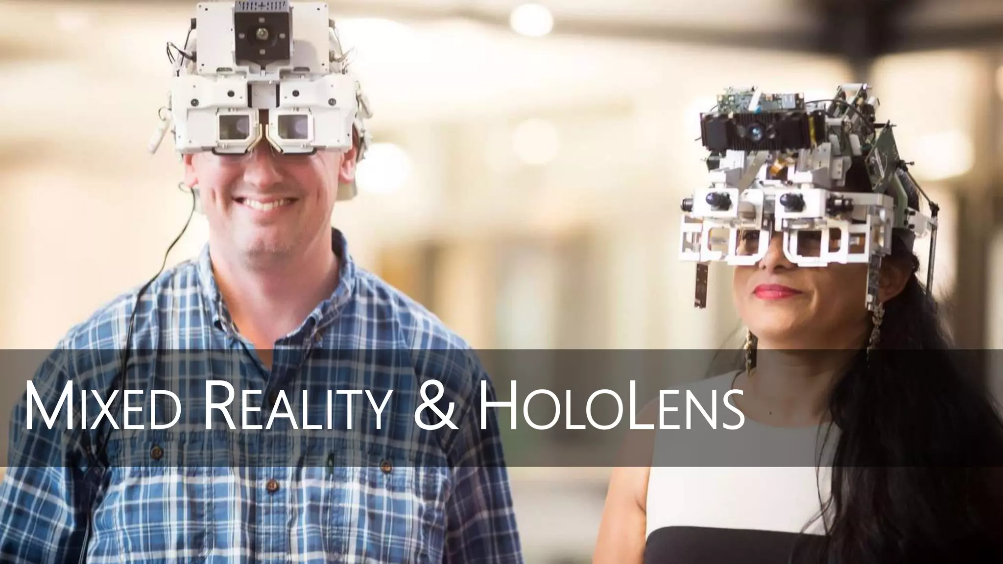 MIXED REALITY & HOLOLENS
 