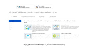https://docs.microsoft.com/en-us/microsoft-365-enterprise/
 