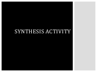 SYNTHESIS ACTIVITY 
