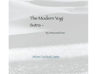 The Modern Yogi
Sutra -
              By Atmananda Das




 Website | Facebook | Twitter
 