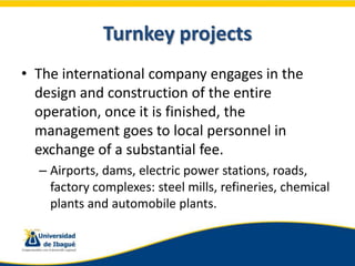 Turnkey projects
• The international company engages in the
  design and construction of the entire
  operation, once it i...