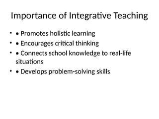 Comprehensive Modes of Integrative Teaching for Enhanced Learning | PPTX