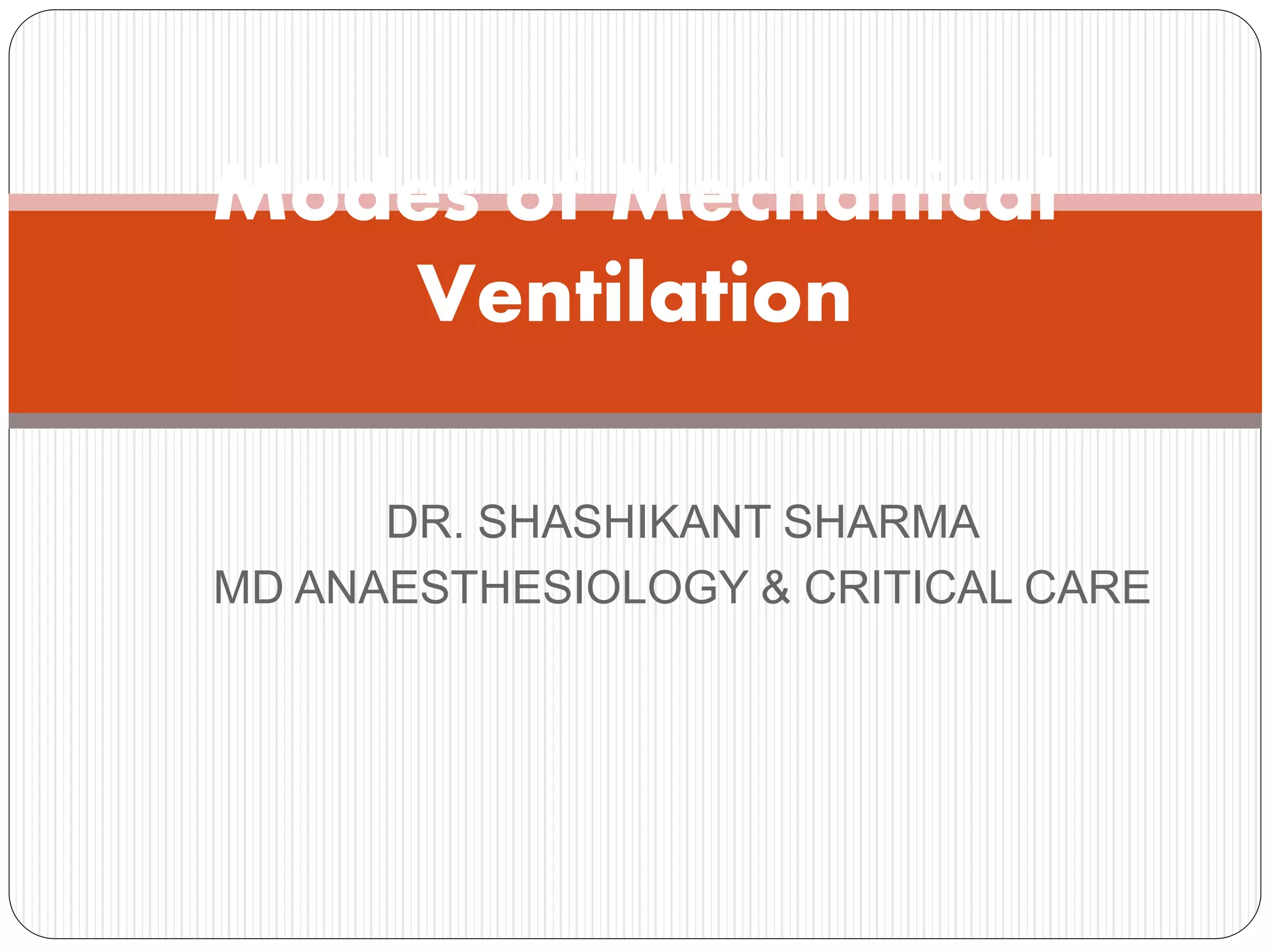 Modes of mechanical ventilation PPT