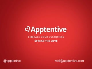 @apptentive

robi@apptentive.com

 