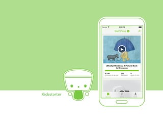 Kickstarter	
  

 