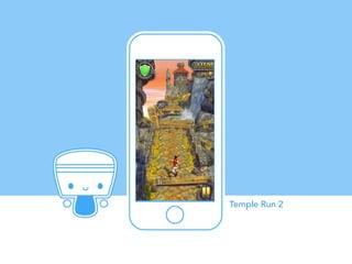 Temple Run 2	
  

 