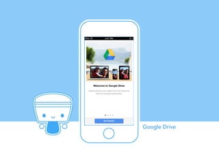Google Drive	
  

 