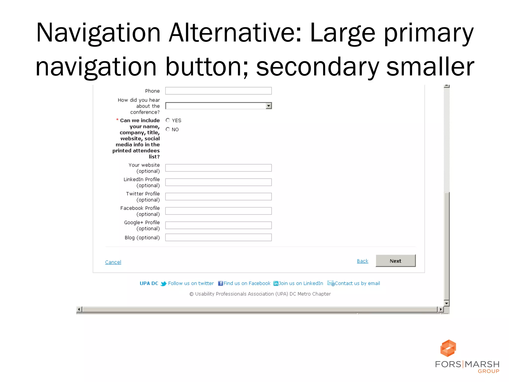 Navigation Alternative: Large primary
navigation button; secondary smaller

34

 