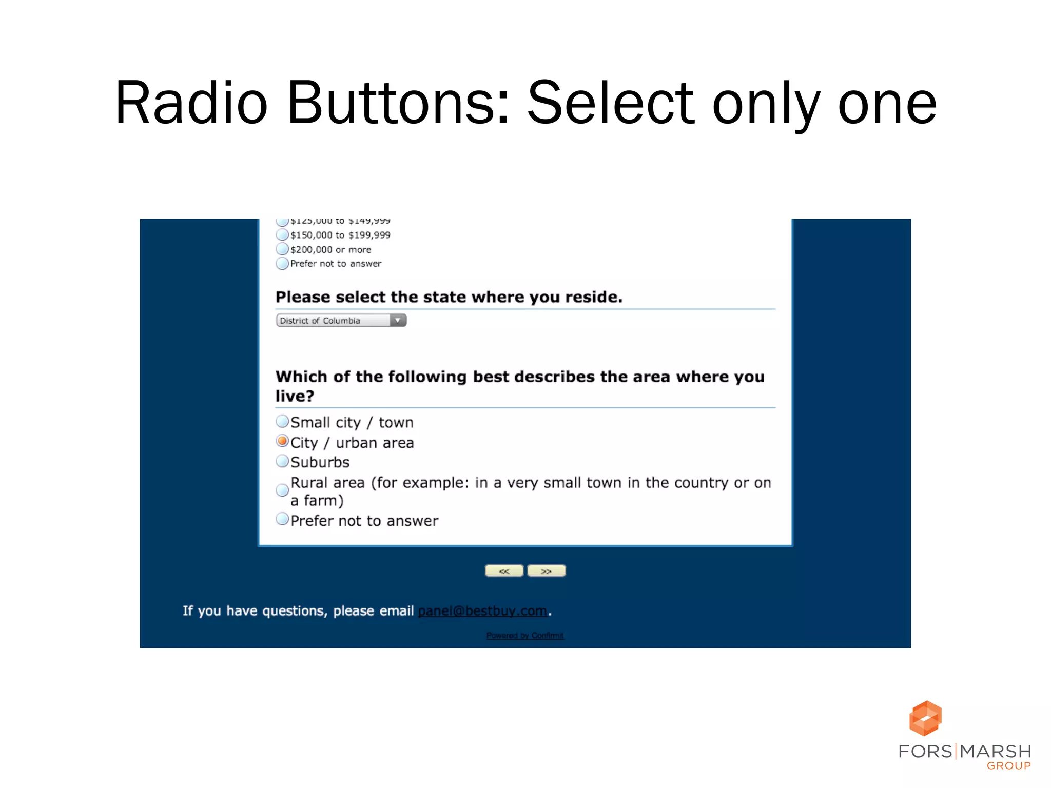 Radio Buttons: Select only one

48

 