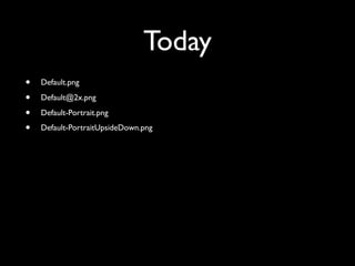 Today
•   Default.png

•   Default@2x.png

•   Default-Portrait.png

•   Default-PortraitUpsideDown.png
 