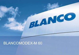 BLANCOMODEX-M 60
 