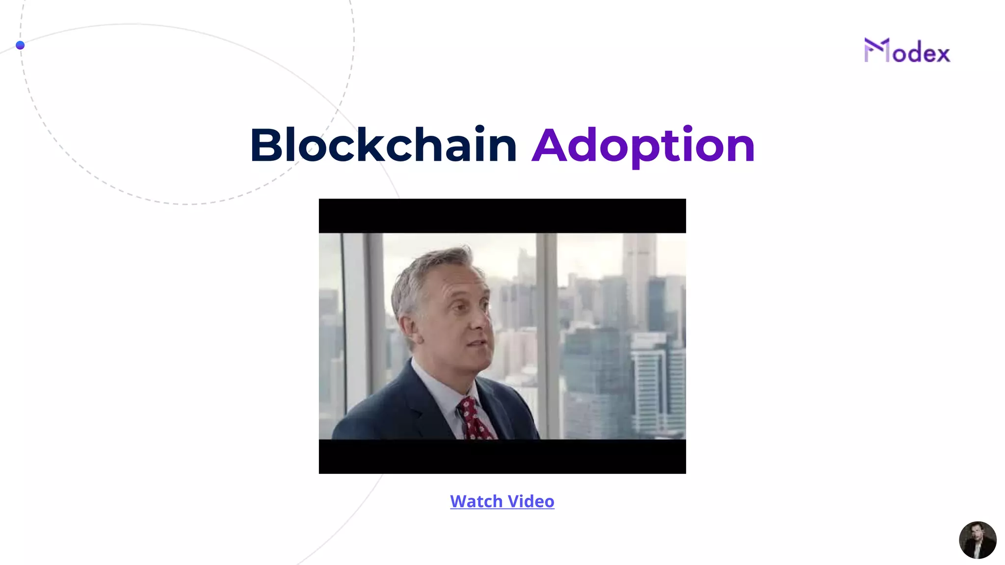 Blockchain Adoption
Watch Video
 