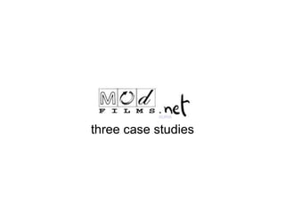 three case studies 