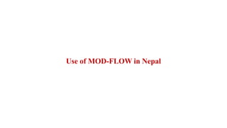 Use of MOD-FLOW in Nepal
 