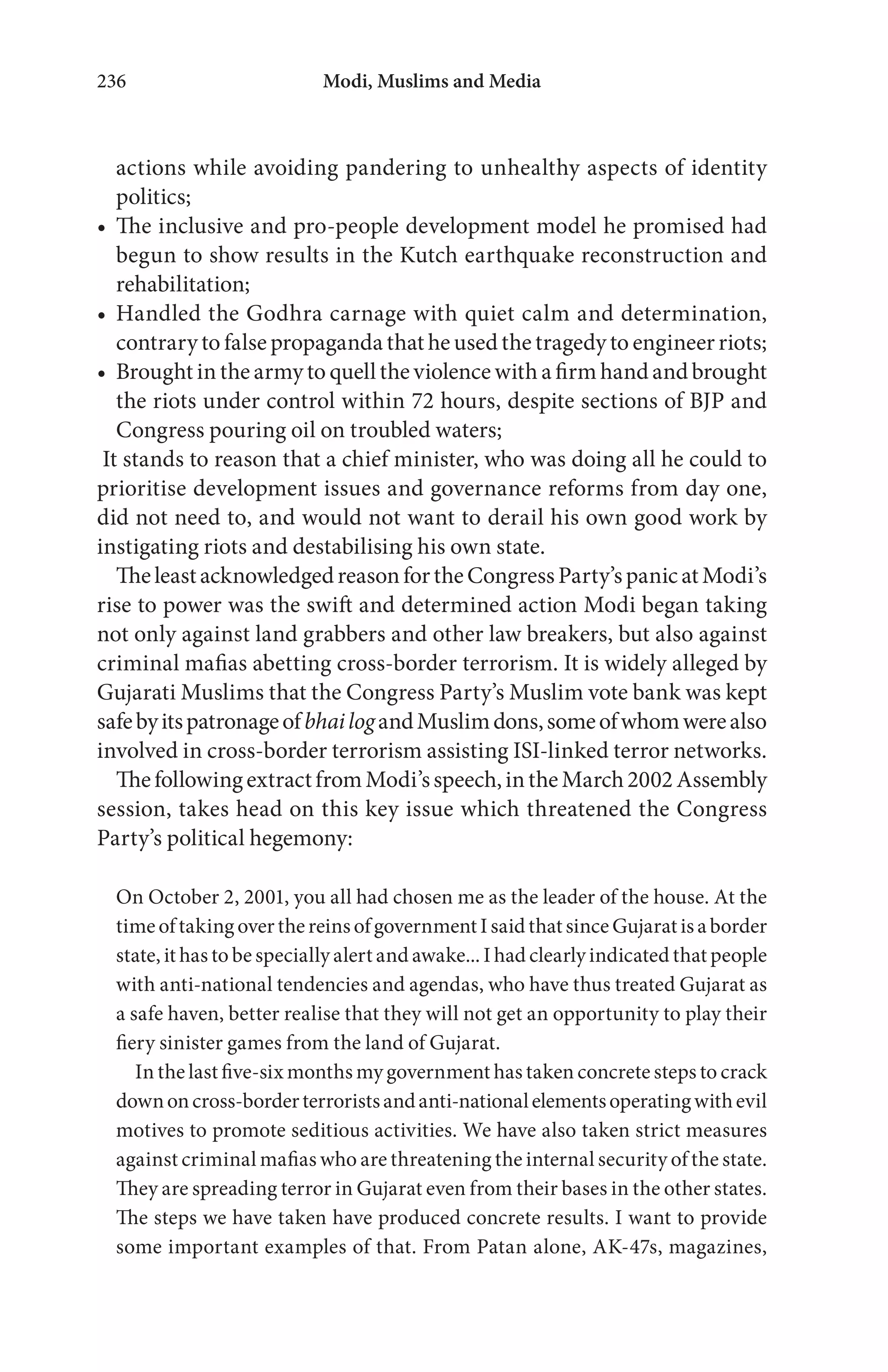 Modi, Muslims and Media236
instigating riots and destabilising his own state.
bhailog
 