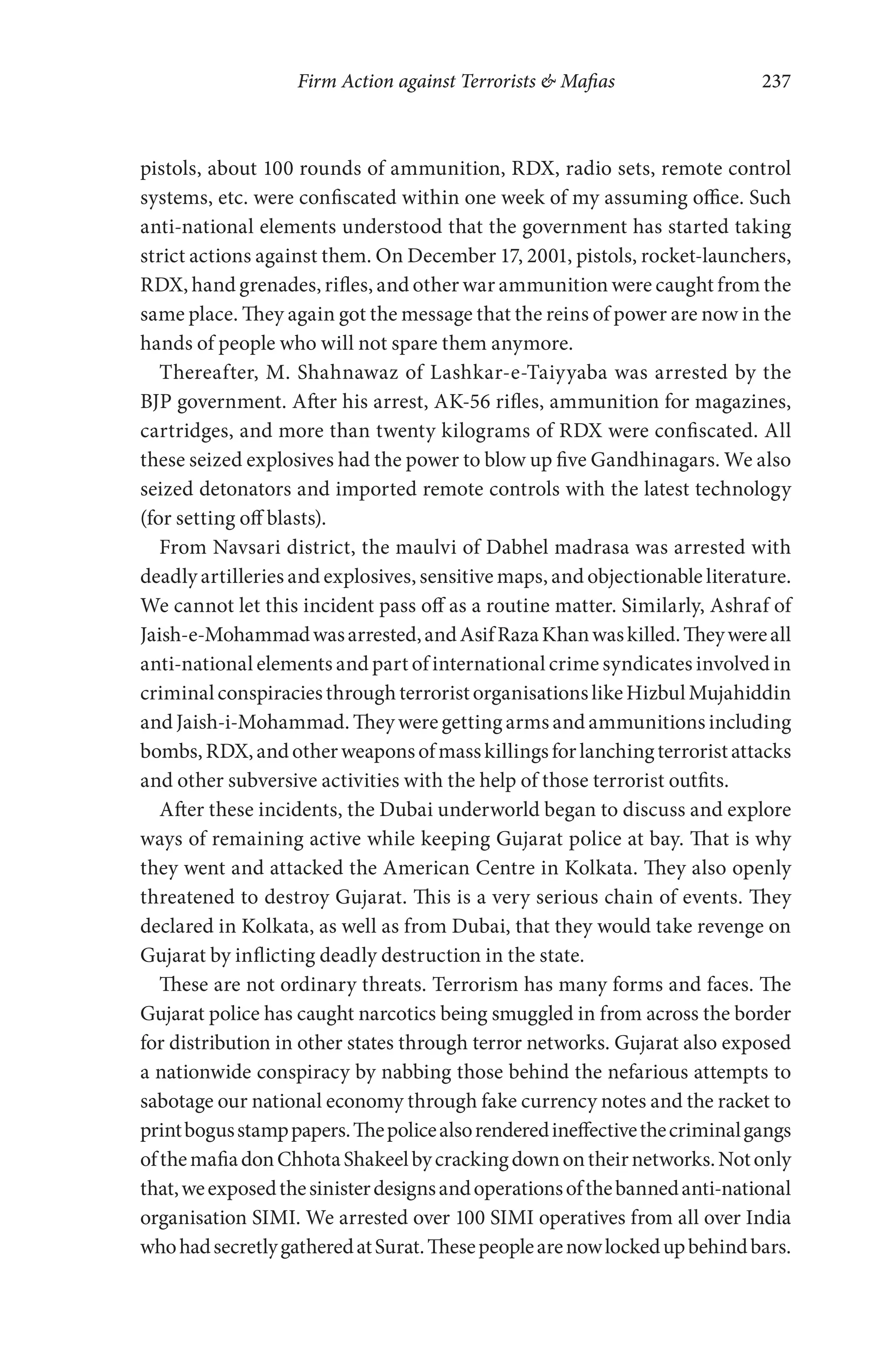 Firm Action against Terrorists & Mafias 237
(for setting off blasts).
 