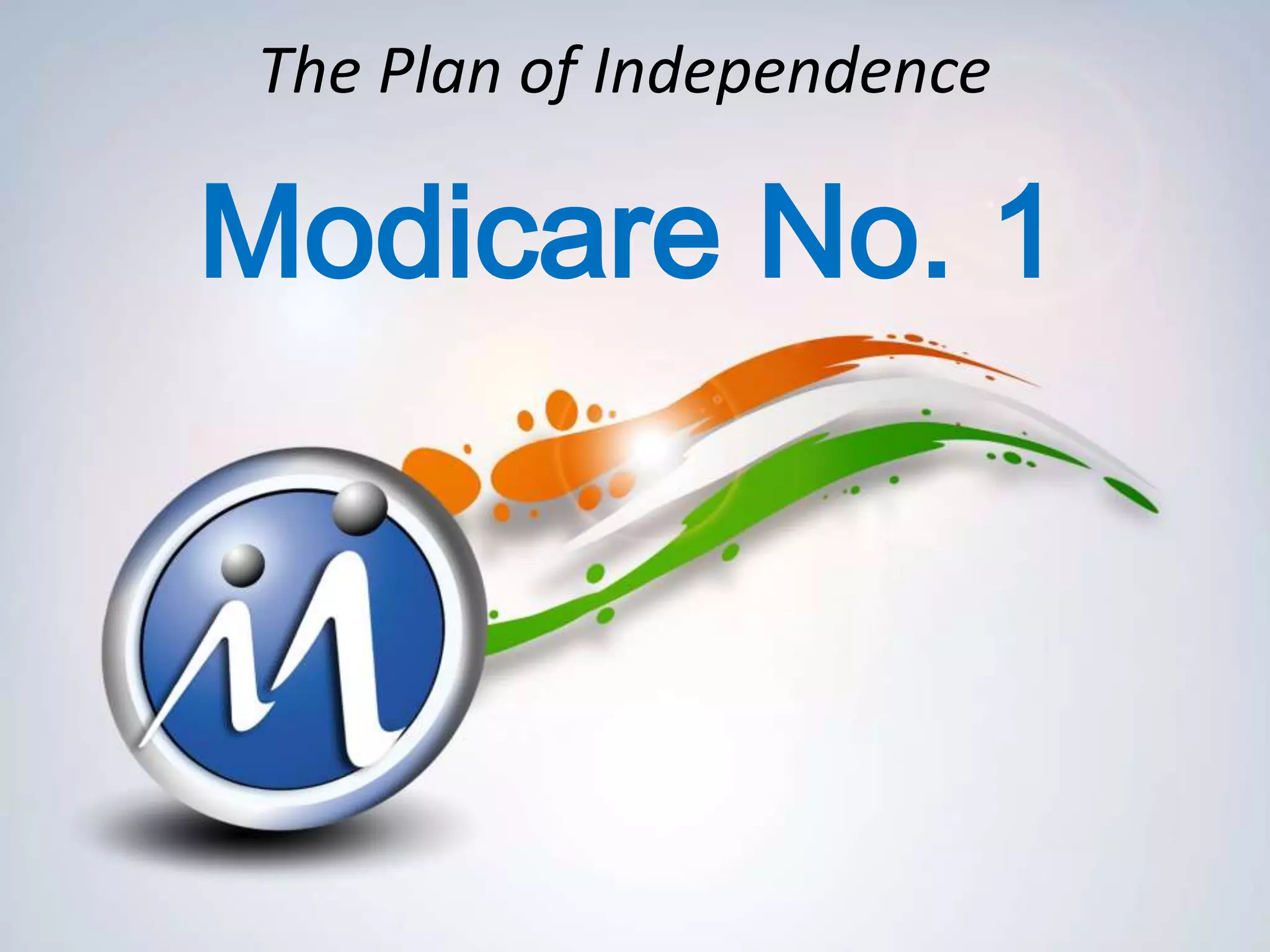 The Plan of Independence
Modicare No. 1
 