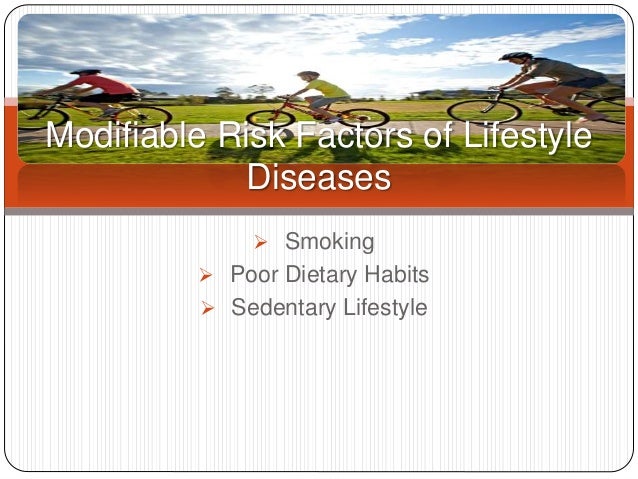 Modifiable Risk Factors Of Lifestyle Diseases