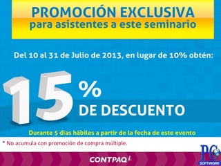 * No acumula con promoción de compra múltiple.
 