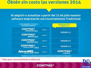 * Solo para Licenciamiento tradicional
 