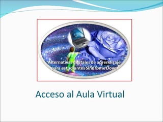 Acceso al Aula Virtual  