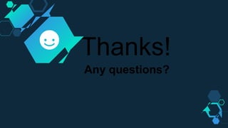 Thanks!
Any questions?
 