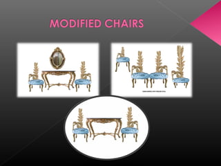 Modified chairs