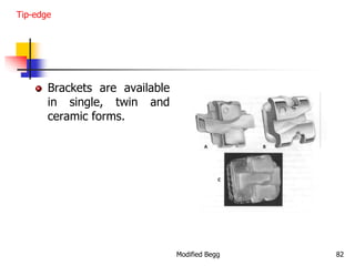 Modified begg orthodontics | PPT