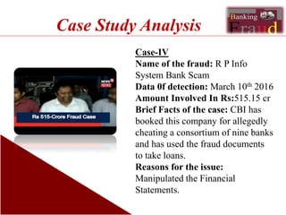 Financial Frauds In Indian Banking System: A Case Study Analysis | PPTX