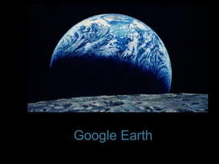 Google Earth  