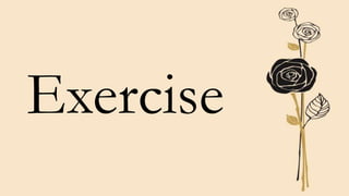 Exercise
 