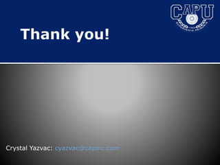 Crystal Yazvac: cyazvac@capinc.com
 
