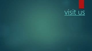 visit us
 