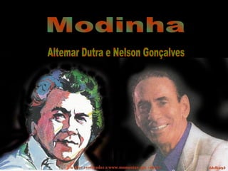 Modinha Altemar Dutra e Nelson Gonçalves 