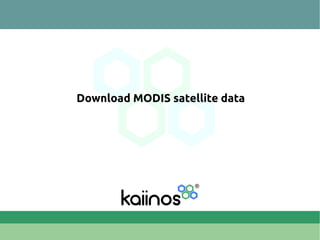 Download MODIS satellite data
 