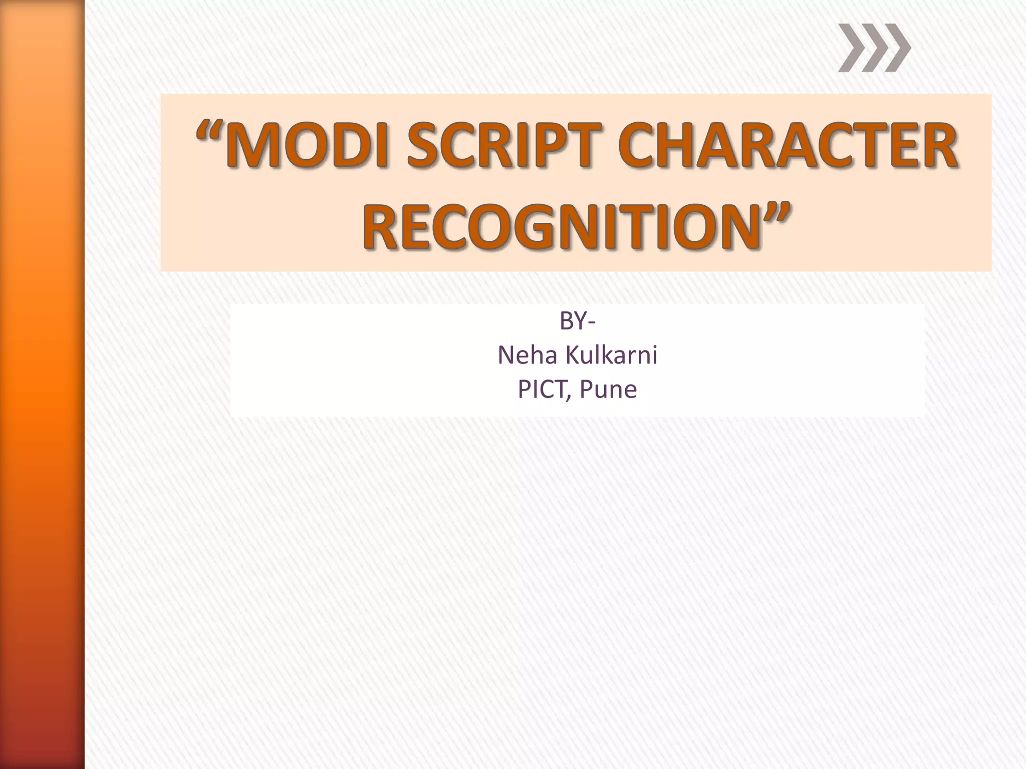 Modi script character recognition | PPTX